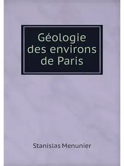 Geologie des environs de Paris