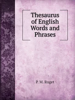 Thesaurus of English Words and Phrases