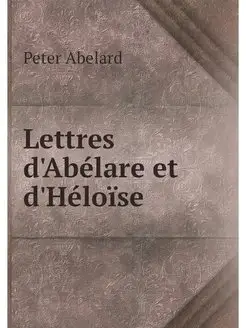 Lettres d'Abelare et d'Heloise