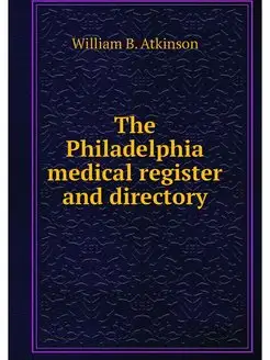 The Philadelphia medical register and