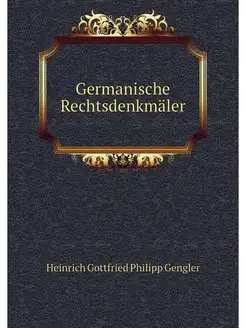 Germanische Rechtsdenkmaler