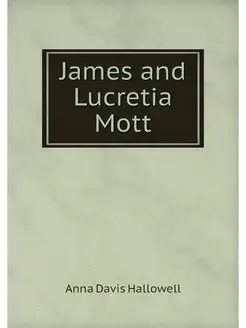 James and Lucretia Mott