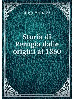 Storia di Perugia dalle origini al 1860