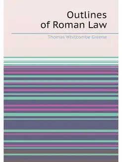 Outlines of Roman Law