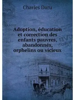 Adoption, education et correction des