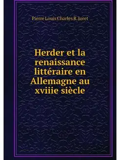 Herder et la renaissance litteraire e