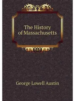 The History of Massachusetts