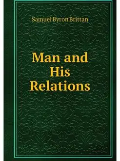 Man and His Relations