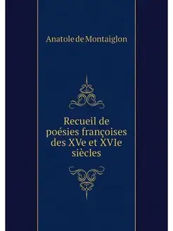 Recueil de poesies francoises des XVe