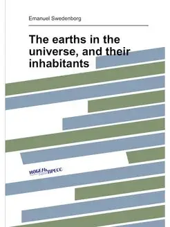 The earths in the universe, and their inhabitants