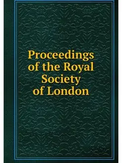 Proceedings of the Royal Society of L