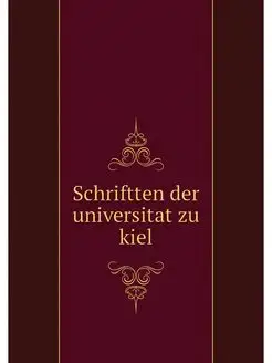 Schriftten der universitat zu kiel