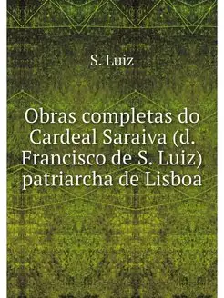 Obras completas do Cardeal Saraiva (d