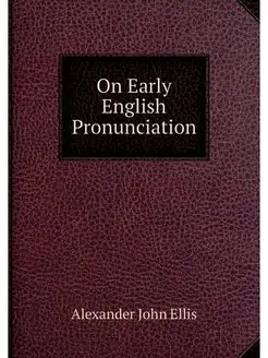 On Early English Pronunciation