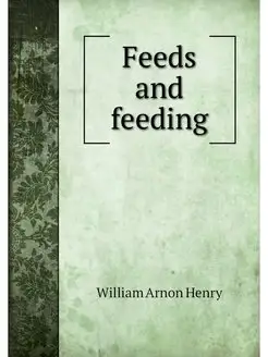 Feeds and feeding