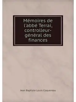 Memoires de l'abbe Terrai, controlleu