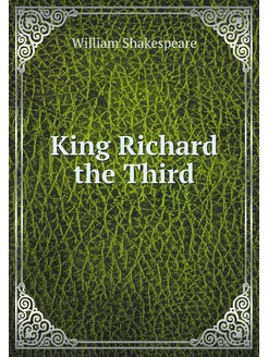 King Richard the Third