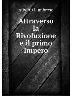 Attraverso la Rivoluzione e il primo