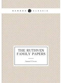 The Ruthven family papers