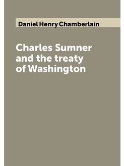 Charles Sumner and the treaty of Washington