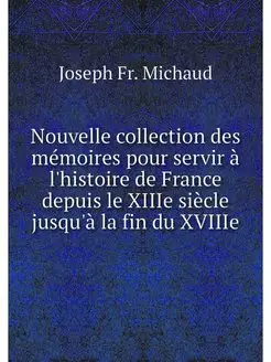 Nouvelle collection des memoires pour