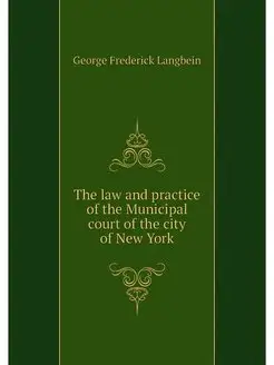 The law and practice of the Municipal