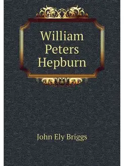 William Peters Hepburn