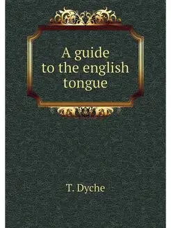 A guide to the english tongue