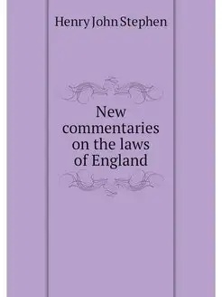 New commentaries on the laws of England