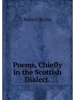 Poems, Chiefly in the Scottish Dialect