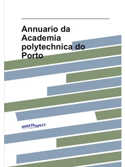 Annuario da Academia polytechnica do Porto