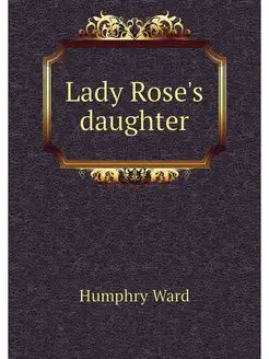 Lady Rose's daughter