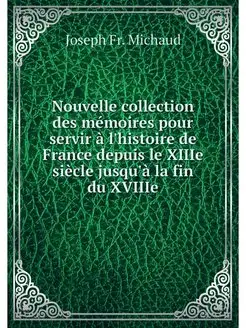 Nouvelle collection des memoires pour