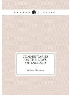 Commentaries on the Laws of England