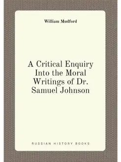 A Critical Enquiry Into the Moral Writings of Dr. Sa