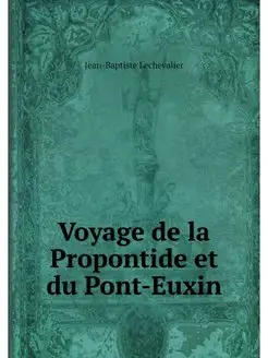 Voyage de la Propontide et du Pont-Euxin