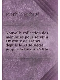 Nouvelle collection des memoires pour