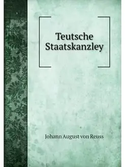 Teutsche Staatskanzley