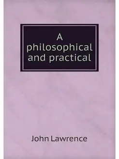 A philosophical and practical