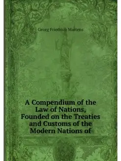 A Compendium of the Law of Nations, F