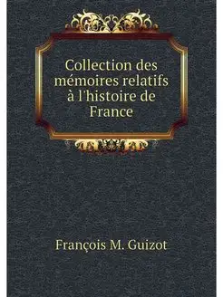 Collection des memoires relatifs a l'