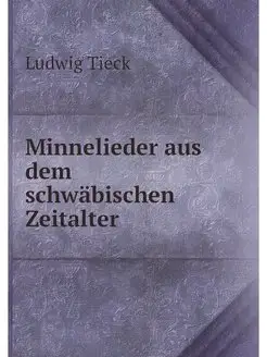 Minnelieder aus dem schwabischen Zeit