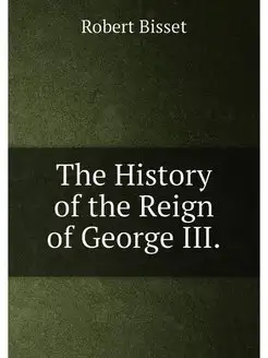 The History of the Reign of George III