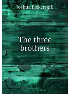 The three brothers