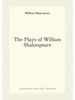 The Plays of William Shakespeare