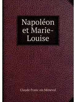 Napoleon et Marie-Louise