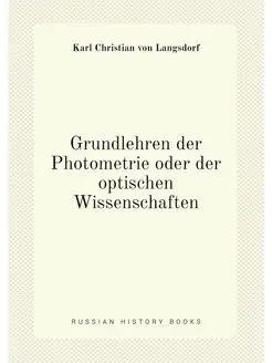 Grundlehren der Photometrie oder der