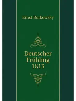 Deutscher Fruhling 1813