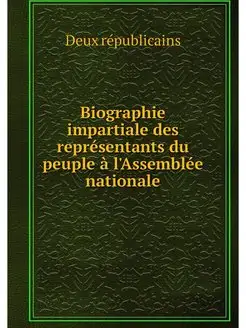 Biographie impartiale des representan