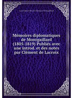 Memoires diplomatiques de Montgaillar